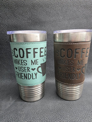 #1 - 20 oz Coffee Cup/Tumbler